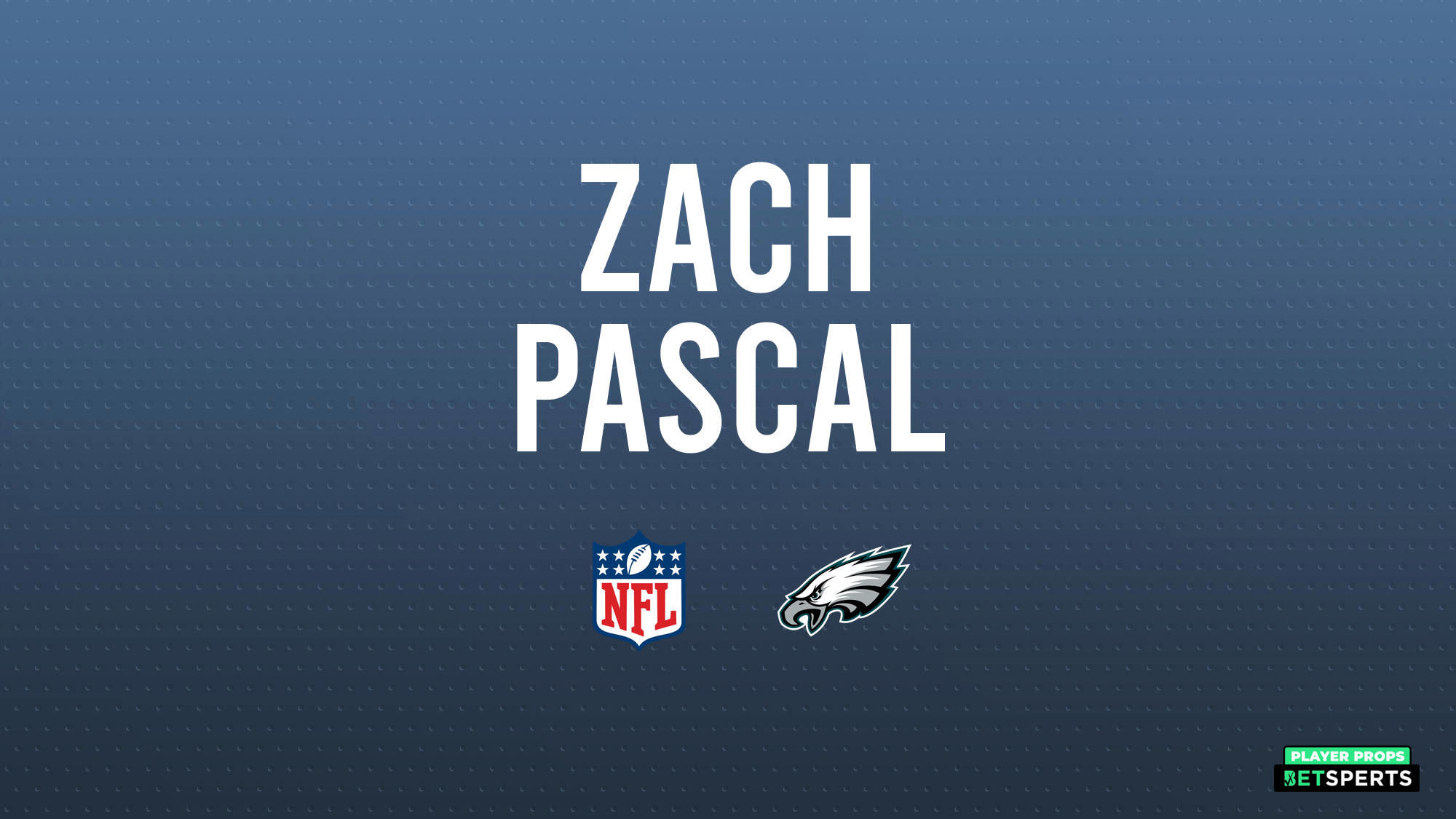 Zach Pascal Super Bowl player prop bets for Eagles vs. Chiefs - Betsperts